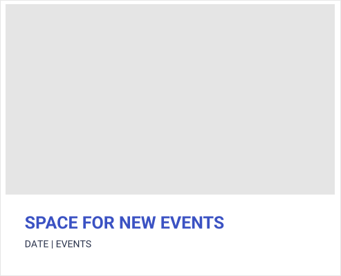 SPACE FOR NEW EVENTS DATE | EVENTS